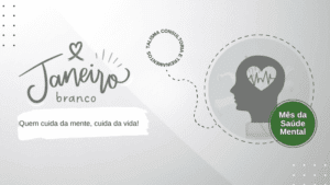 Leia mais sobre o artigo Janeiro branco – mês da saúde mental