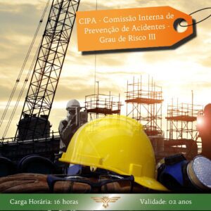 Curso CIPA – Comissão Interna de Prevenção de Acidentes e de Assédio – Grau de Risco III – 16 horas