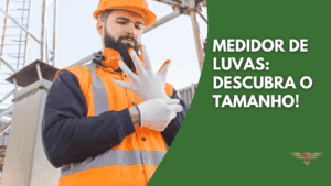 Leia mais sobre o artigo Medidor de luvas: descubra o tamanho ideal