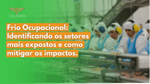Read more about the article Frio ocupacional: identificando os setores mais expostos e como mitigar os impactos