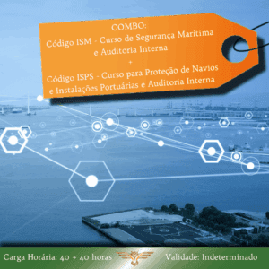 Combo Auditor Marítimo: ISM e ISPS Code – 80 horas