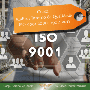 Curso de Formação de Auditor Qualidade: ISO 9001:2015 + 19011:2018 – 40 horas