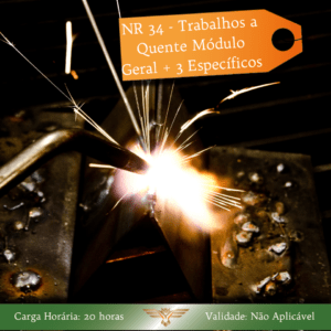 Curso NR 34 – Trabalho a Quente Módulo Geral + 3 Módulos Específicos – 20 horas