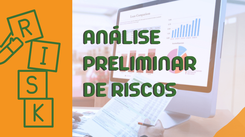 Read more about the article Análise preliminar de riscos e seus objetivos