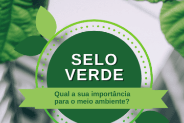 Selo verde: qual a sua importância para o meio ambiente? 20 Selo verde: qual a sua importância para o meio ambiente? 19 - Meio Ambiente
