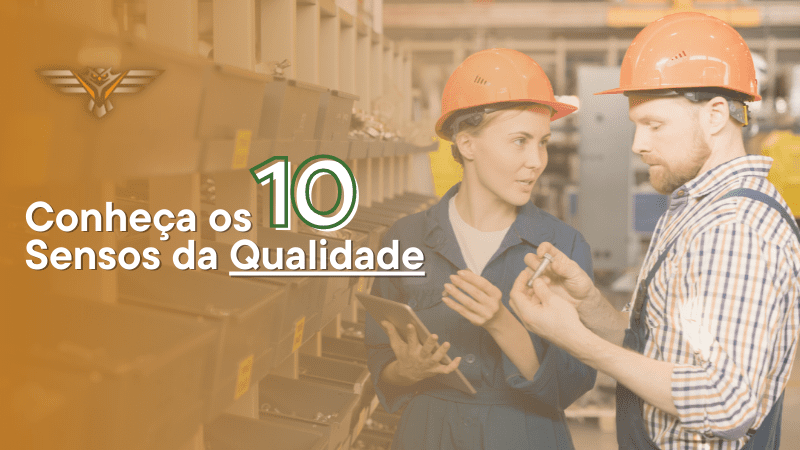 Imagem de uma mulher e um homem de uniforme conversando sobre qualidade. Ao lado, há o texto “Conheça os 10 Sensos da Qualidade".