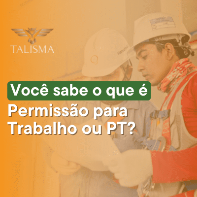 You are currently viewing Permissão de trabalho ou PT – o que é?