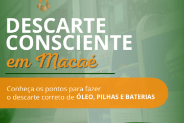 Descarte consciente de resíduos em macaé 11 Imagem de coletores de resíduos no fundo. Ao lado, há o texto “Descarte consciente em Macaé." Abaixo do texto há uma faixa laranja com o seguinte texto: "Conheça os pontos para fazer o descarte correto de óleo, pilhas e baterias."