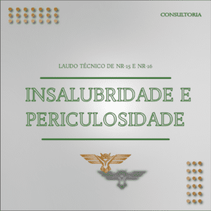 Consultoria – LTIP – Laudo Técnico de Insalubridade e de Periculosidade
