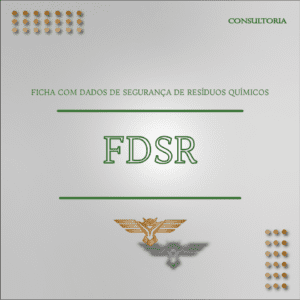 Consultoria – FDSR – Ficha com Dados de Segurança de Resíduos Químicos