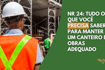 NR 24: tudo o que você precisa saber para manter um canteiro de obras adequado 35 NR 24: tudo o que você precisa saber para manter um canteiro de obras adequado 34 - saude