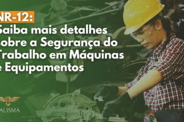 O que é a NR-12? saiba mais detalhes sobre a segurança do trabalho em máquinas e equipamentos 42 O que é a NR-12? saiba mais detalhes sobre a segurança do trabalho em máquinas e equipamentos 41 - Meio Ambiente