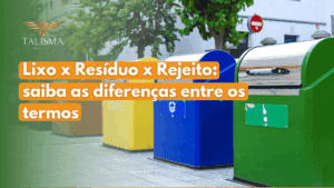 Read more about the article Lixo x resíduo x rejeitos: saiba as diferenças entre os termos