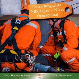 Curso Resgatista em Altura e/ou Espaço Confinado NBR 16710 – Nível Operacional – 24 horas