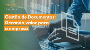 Read more about the article Gestão de documentos: gerando valor para a organização