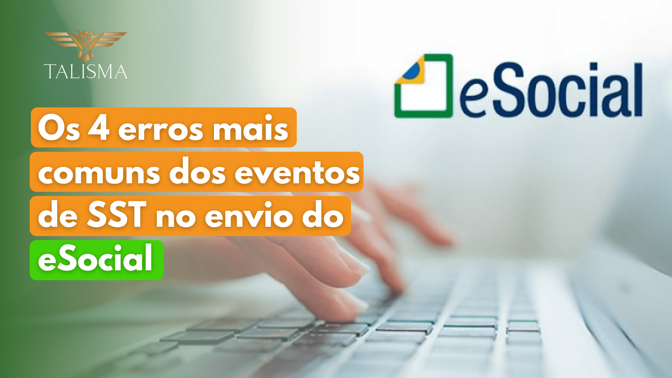 Read more about the article Os 4 erros mais comuns dos eventos de SST no envio do esocial