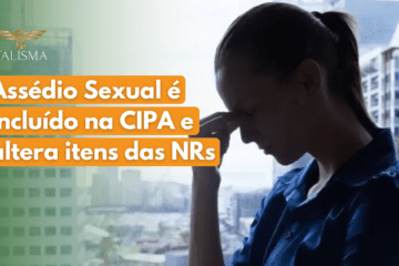 Assédio sexual é incluído na cipa e altera itens das NRs 21 Assédio sexual é incluído na cipa e altera itens das NRs 20 - Segurança