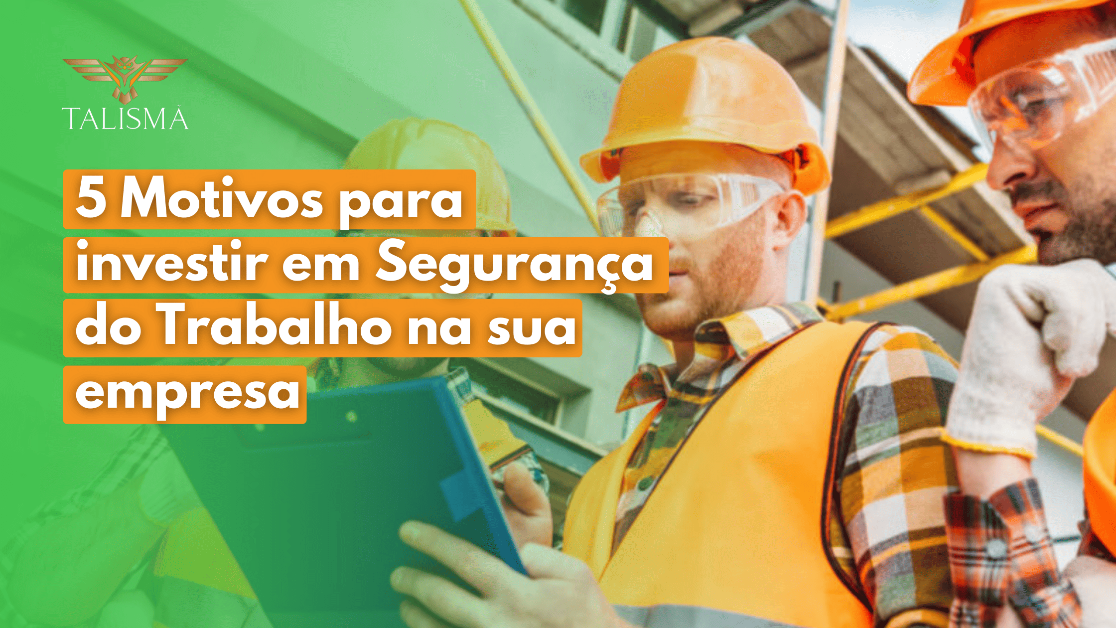 Read more about the article 5 motivos para investir em segurança do trabalho na sua empresa