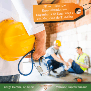 Curso de NR 04 – Serviços Especializados em Engenharia de Segurança e em Medicina do Trabalho – 08 horas