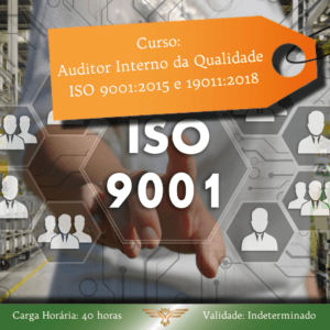 Curso de Formação de Auditor Qualidade: ISO 9001:2015 + 19011:2018 – 40 horas