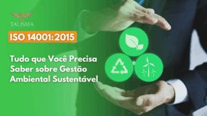 Read more about the article ISO 14001-2015: tudo que você precisa saber sobre gestão ambiental sustentável