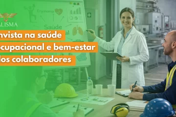 Invista na saúde ocupacional e bem-estar dos colaboradores